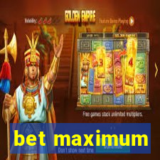 bet maximum